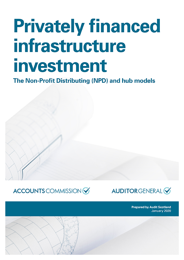 Publication cover: Privately financed infrastructure investment: The Non-Profit Distributing (NPD) and hub models